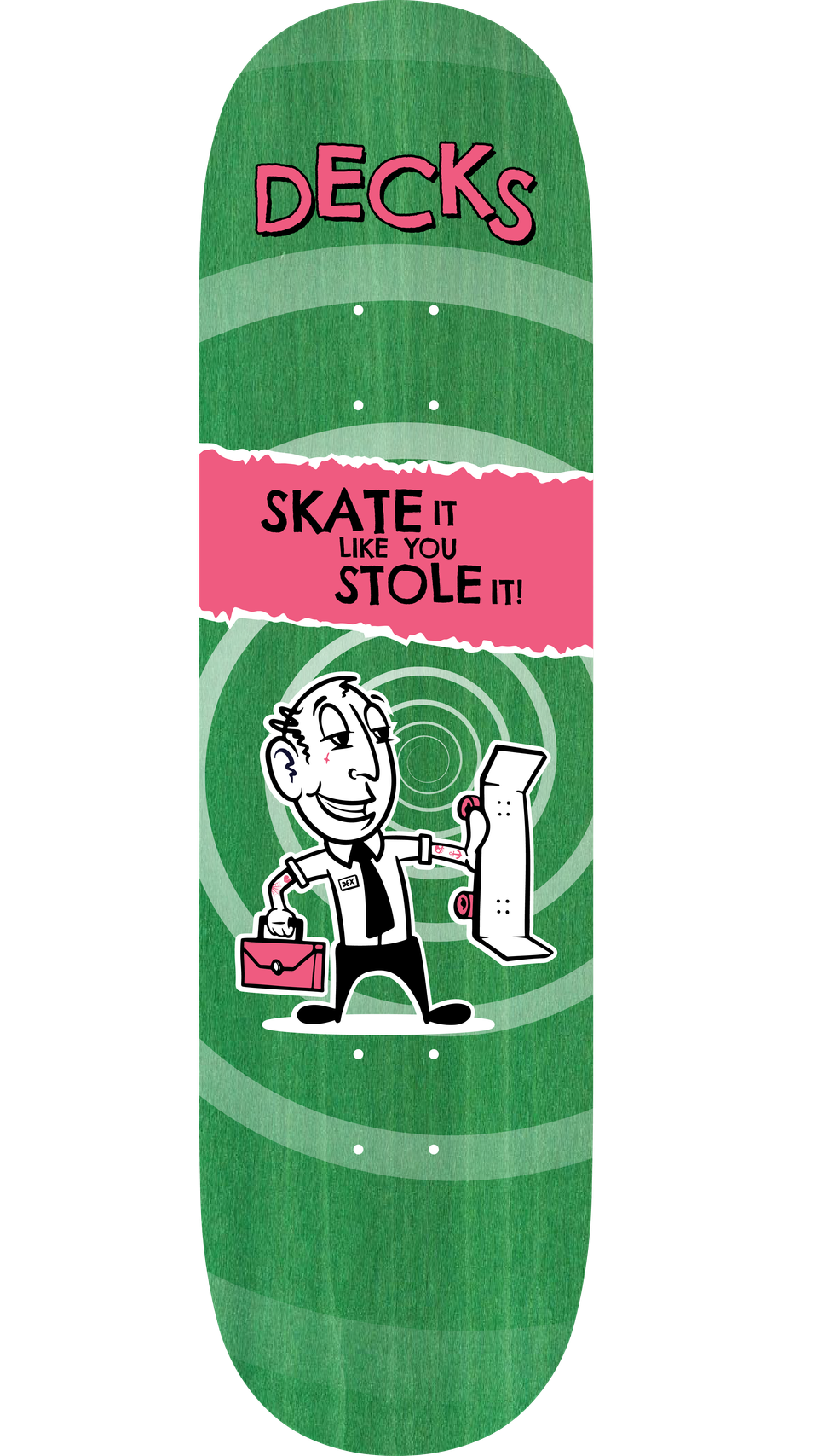 Decks Skate It Like You stole It! 8.6"